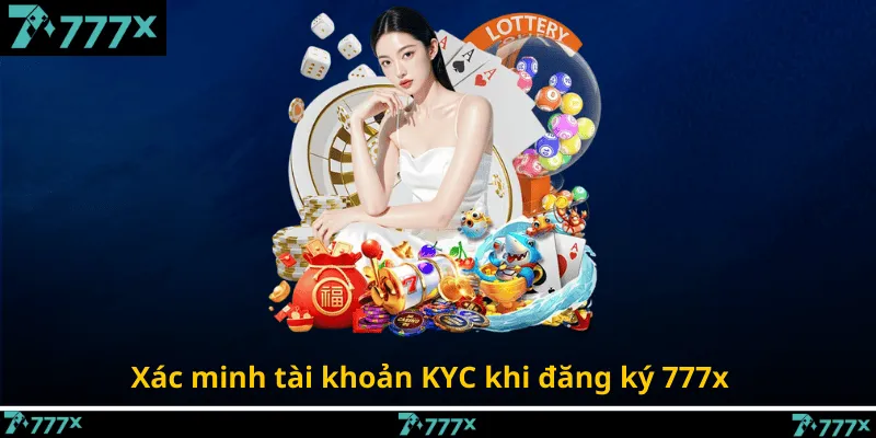 Xác minh tài khoản KYC khi đăng ký 777x