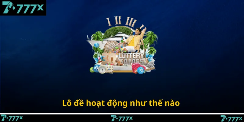 Lô đề hoạt động như thế nào