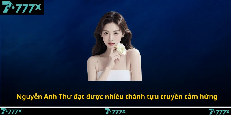 Nguyễn Anh Thư đạt được nhiều thành tựu truyền cảm hứng
