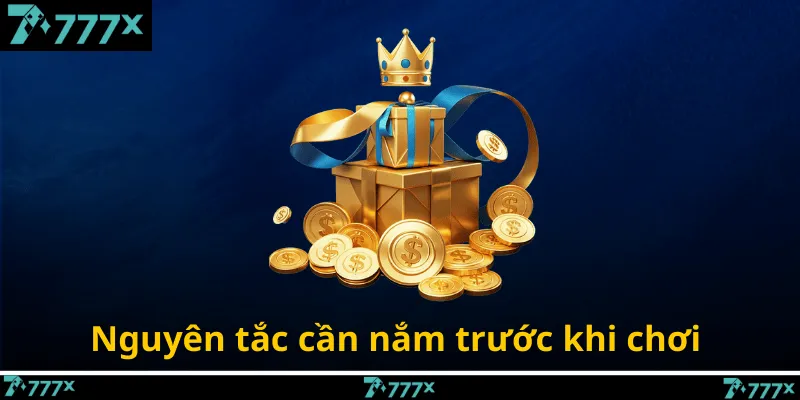 Nguyên tắc cần nắm trước khi chơi